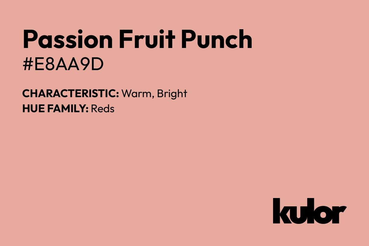 Passion Fruit Punch is a color with a HTML hex code of #e8aa9d.