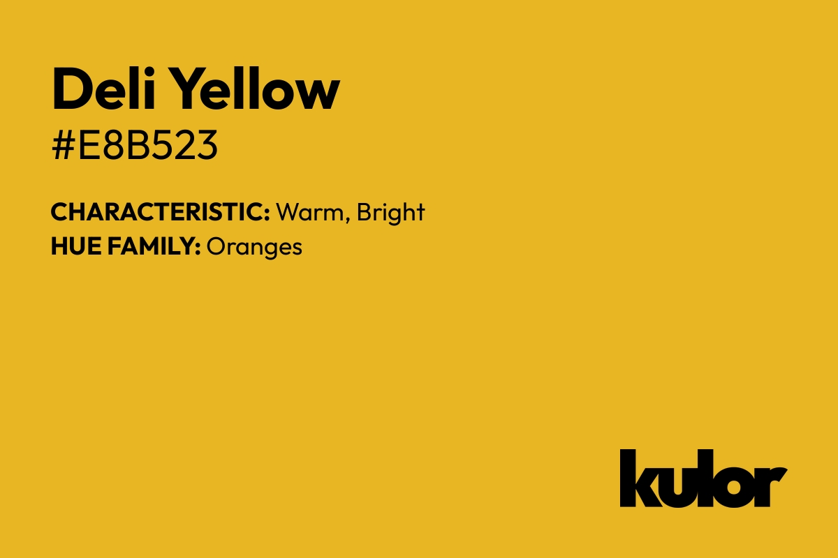 Deli Yellow is a color with a HTML hex code of #e8b523.