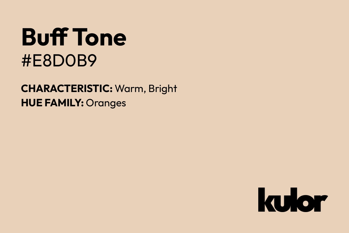 Buff Tone is a color with a HTML hex code of #e8d0b9.