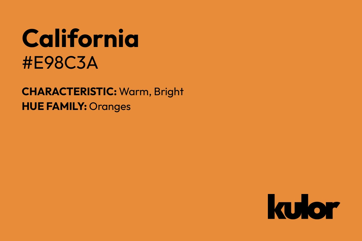 California is a color with a HTML hex code of #e98c3a.