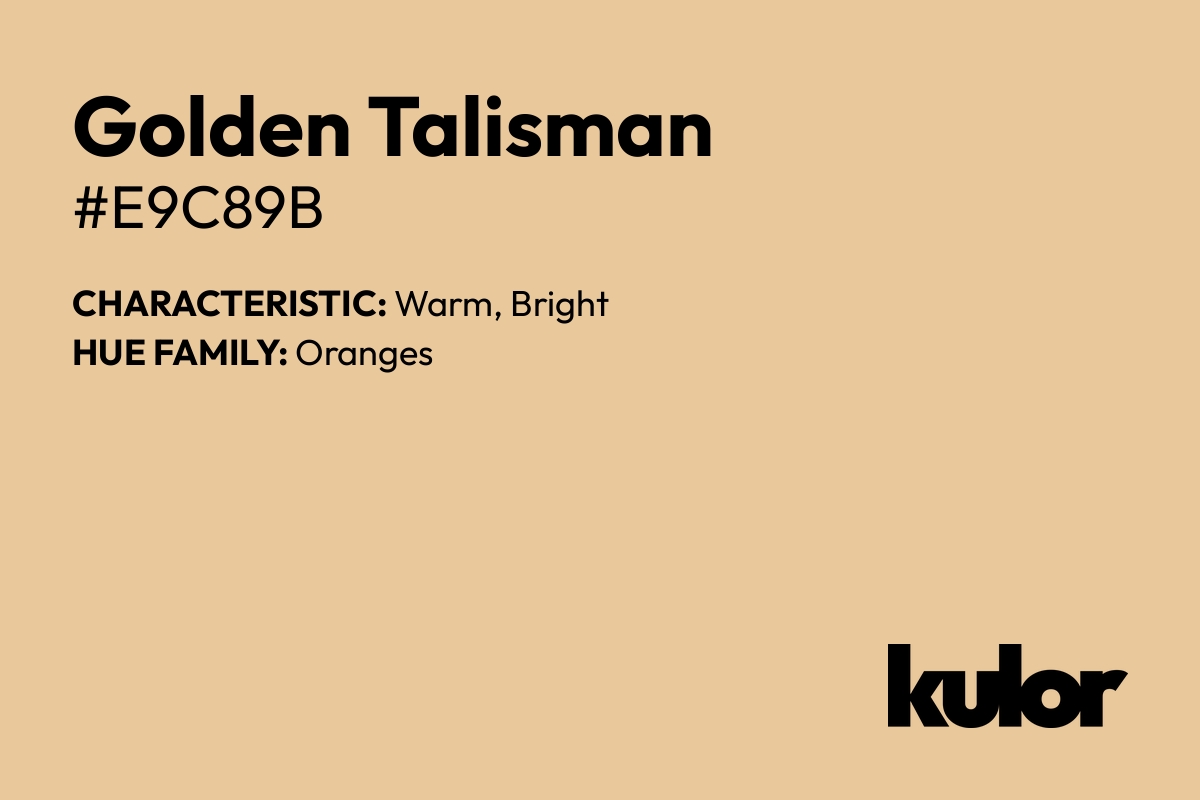 Golden Talisman is a color with a HTML hex code of #e9c89b.