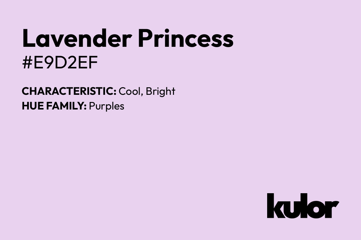 Lavender Princess is a color with a HTML hex code of #e9d2ef.