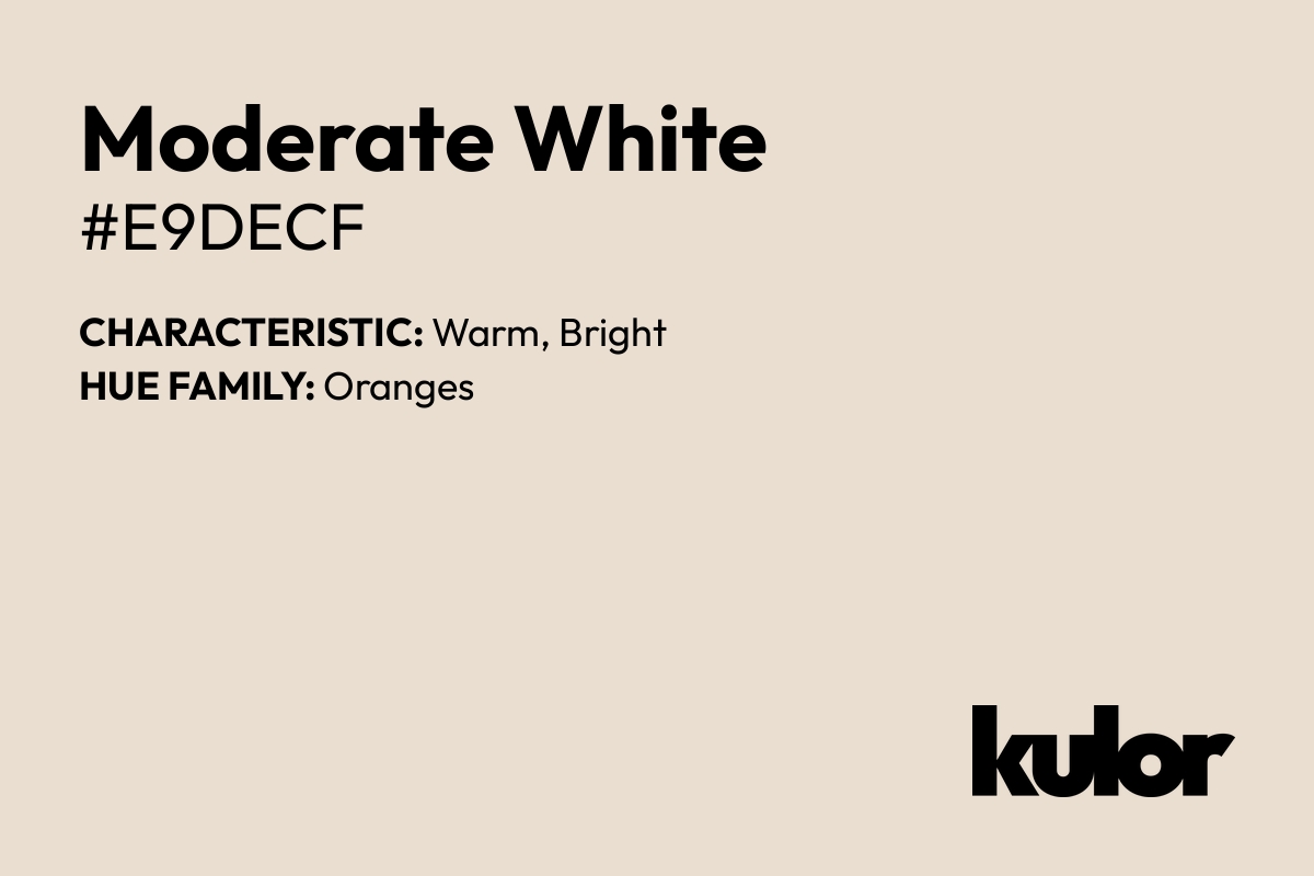 Moderate White is a color with a HTML hex code of #e9decf.