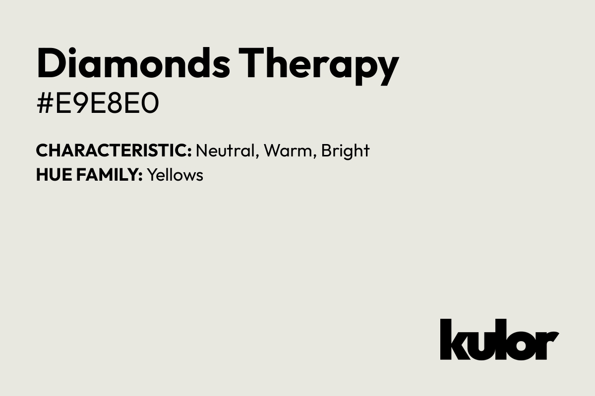 Diamonds Therapy is a color with a HTML hex code of #e9e8e0.