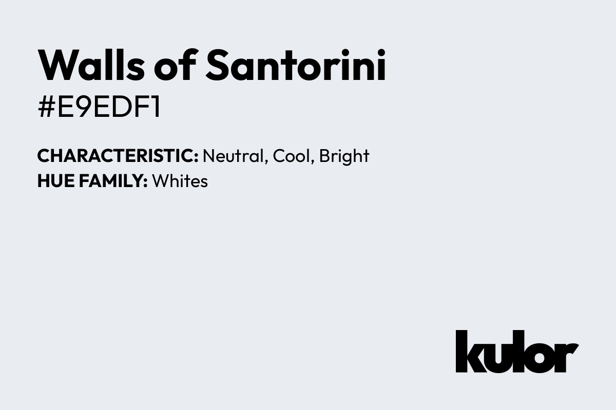 Walls of Santorini is a color with a HTML hex code of #e9edf1.