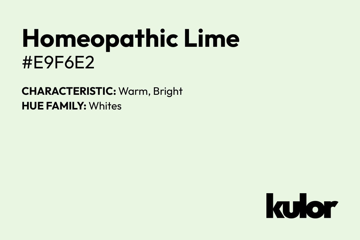 Homeopathic Lime is a color with a HTML hex code of #e9f6e2.