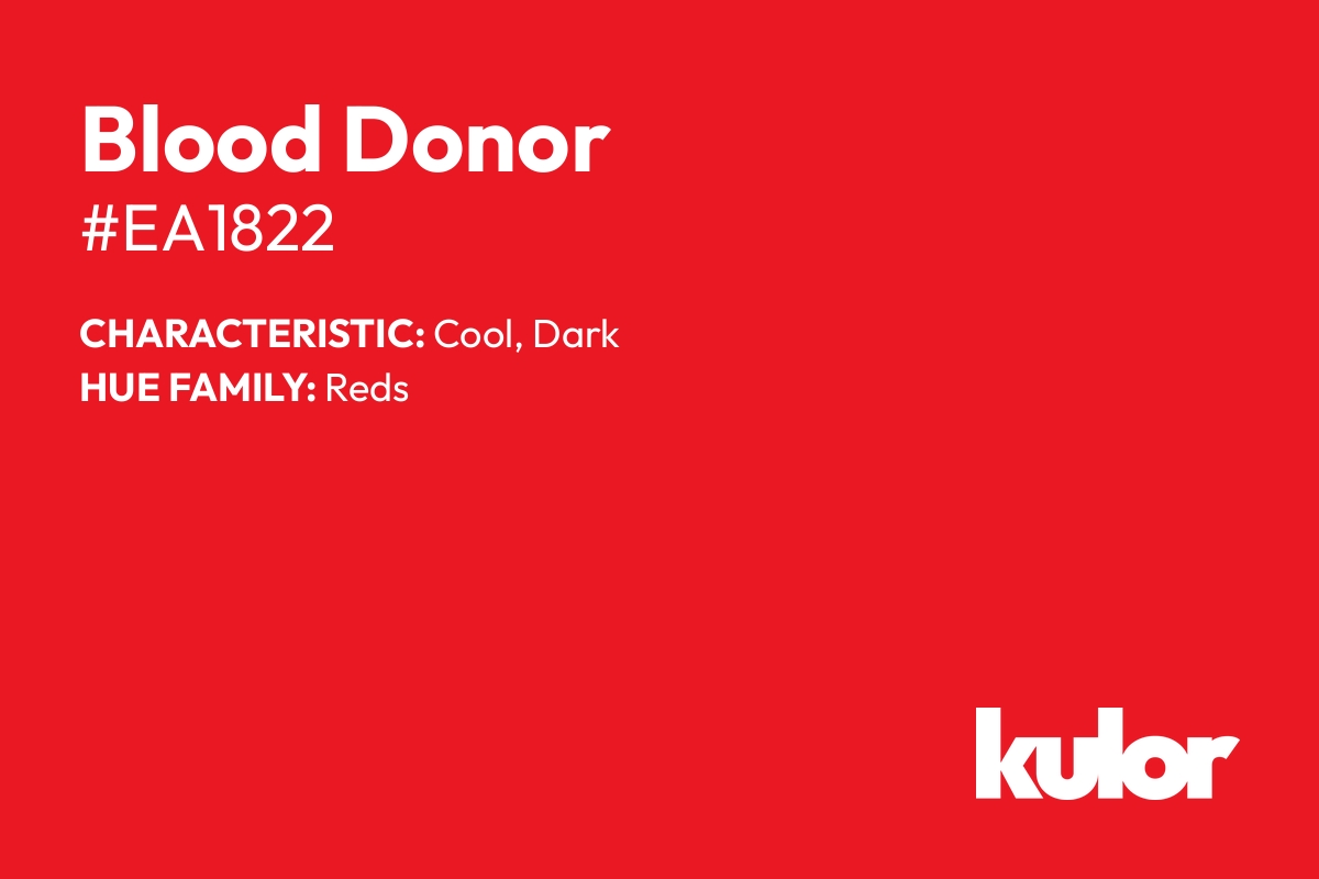 Blood Donor is a color with a HTML hex code of #ea1822.