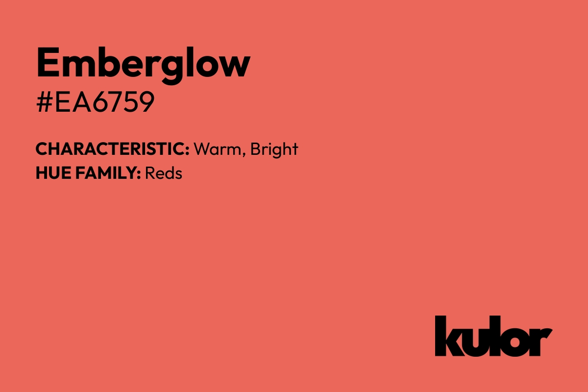 Emberglow is a color with a HTML hex code of #ea6759.