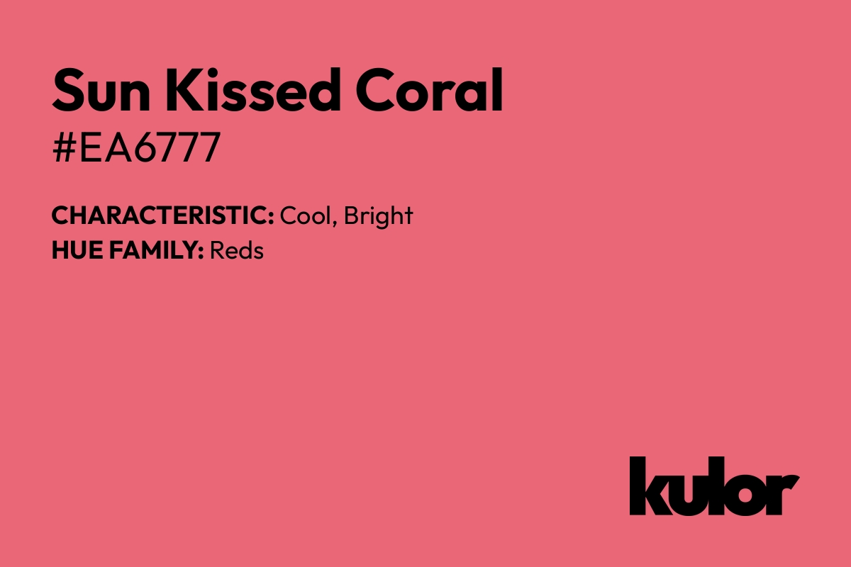 Sun Kissed Coral is a color with a HTML hex code of #ea6777.