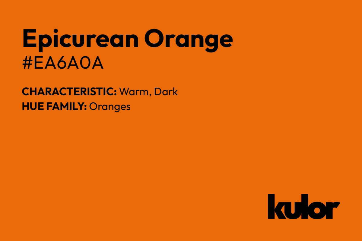 Epicurean Orange is a color with a HTML hex code of #ea6a0a.