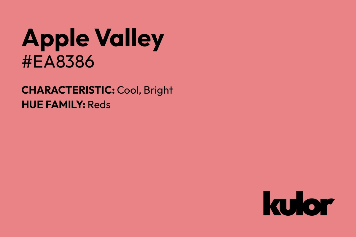 Apple Valley is a color with a HTML hex code of #ea8386.