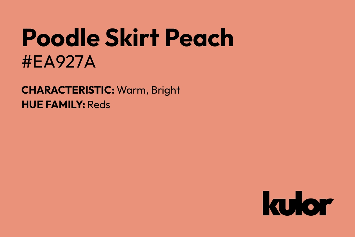 Poodle Skirt Peach is a color with a HTML hex code of #ea927a.