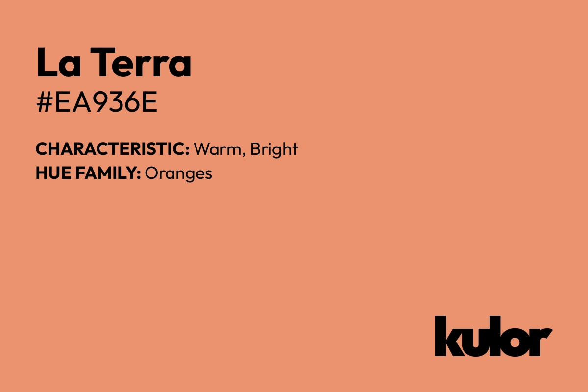 La Terra is a color with a HTML hex code of #ea936e.