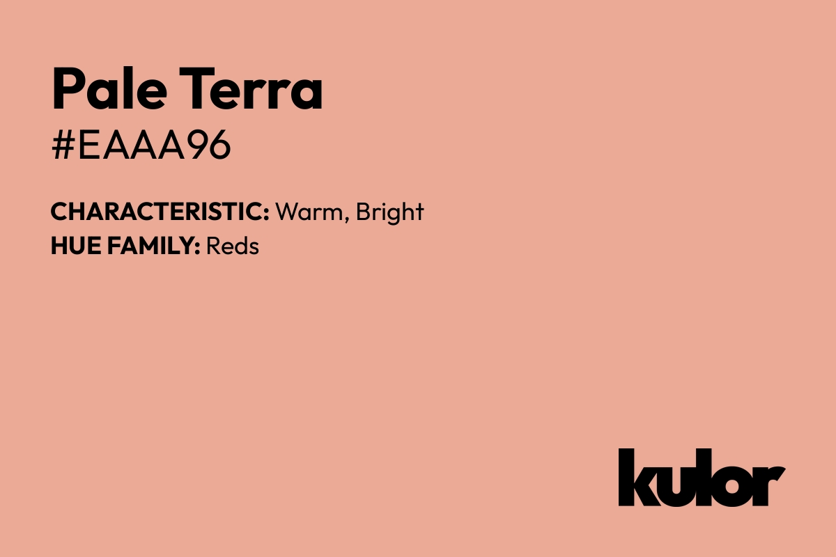 Pale Terra is a color with a HTML hex code of #eaaa96.