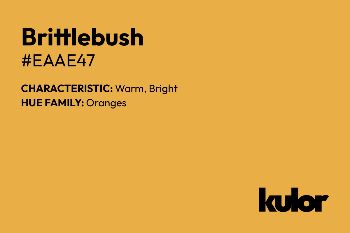 Brittlebush is a color with a HTML hex code of #eaae47.