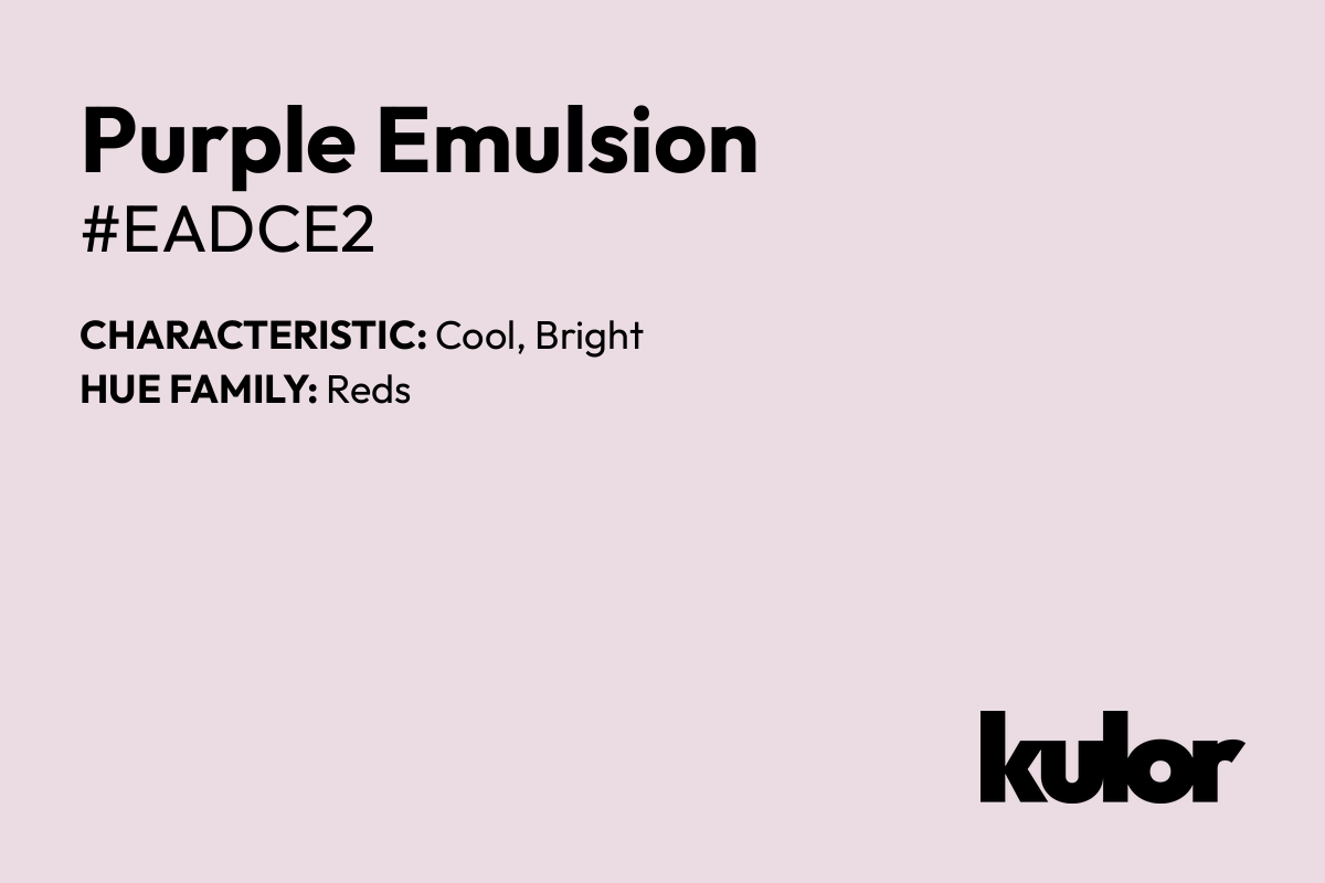 Purple Emulsion is a color with a HTML hex code of #eadce2.