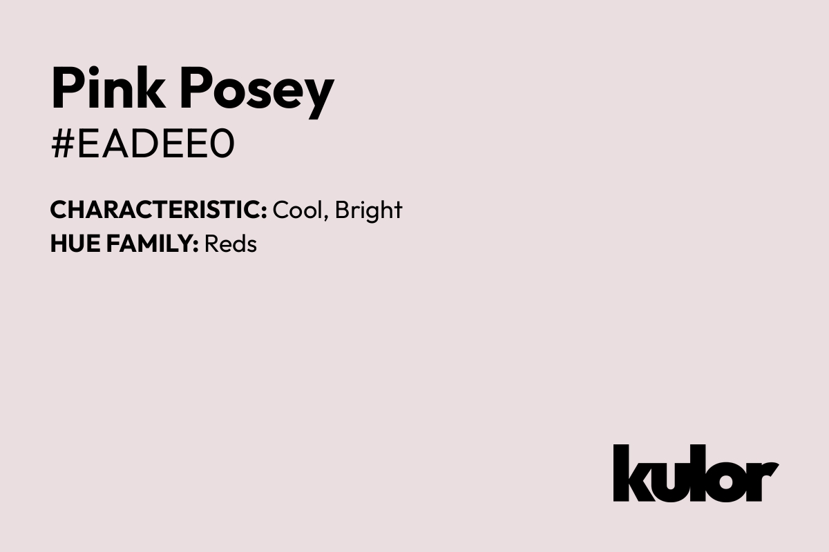 Pink Posey is a color with a HTML hex code of #eadee0.