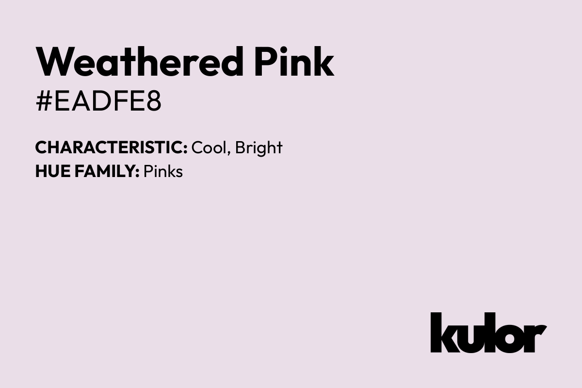 Weathered Pink is a color with a HTML hex code of #eadfe8.