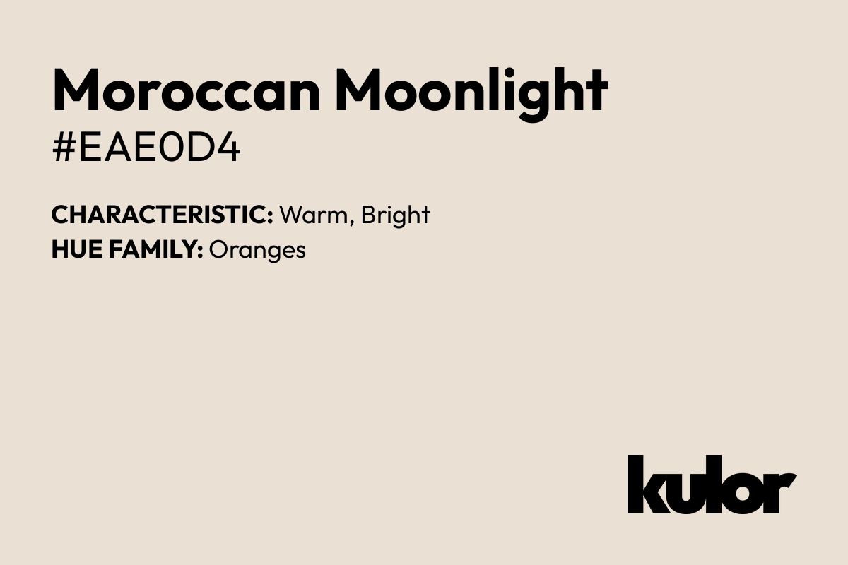 Moroccan Moonlight is a color with a HTML hex code of #eae0d4.