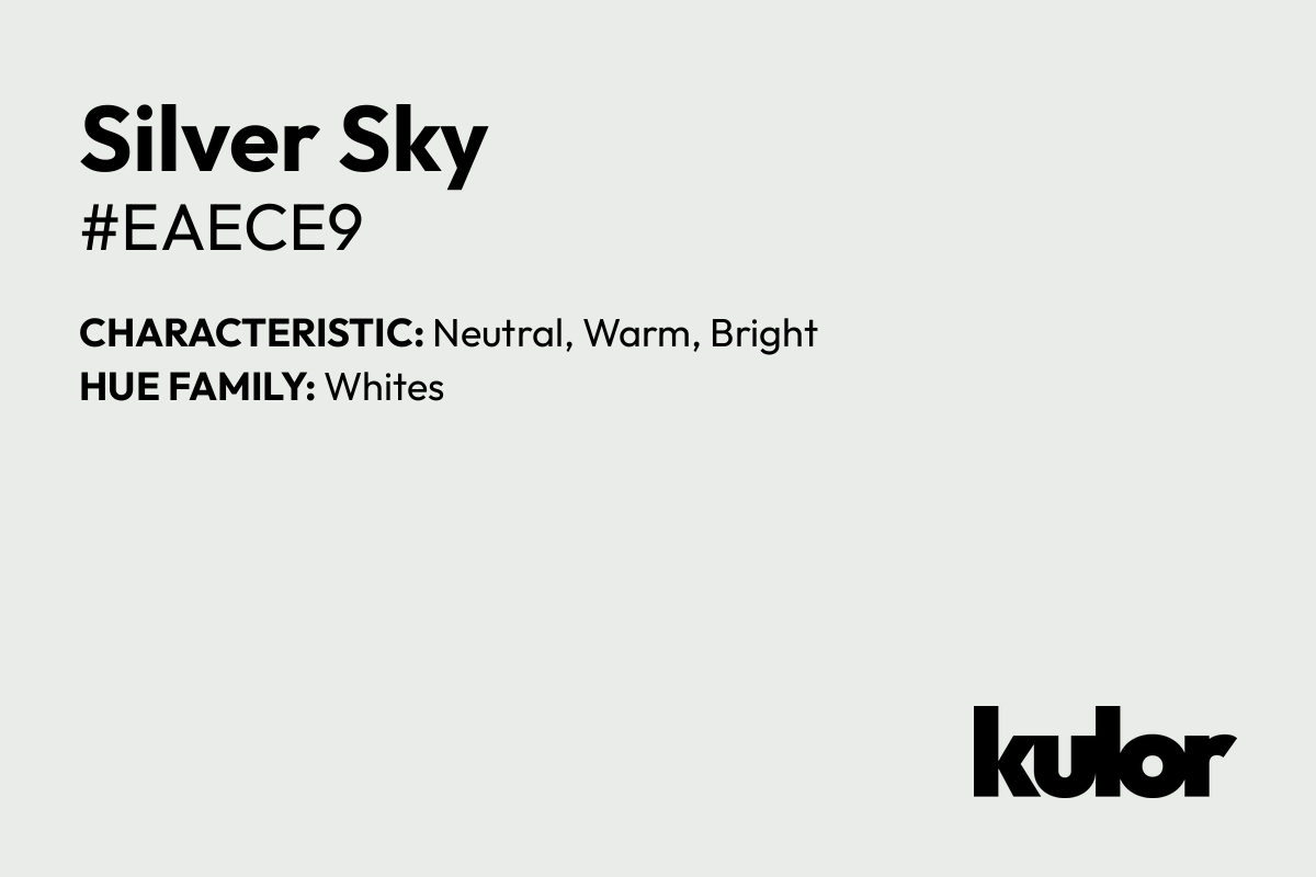 Silver Sky is a color with a HTML hex code of #eaece9.