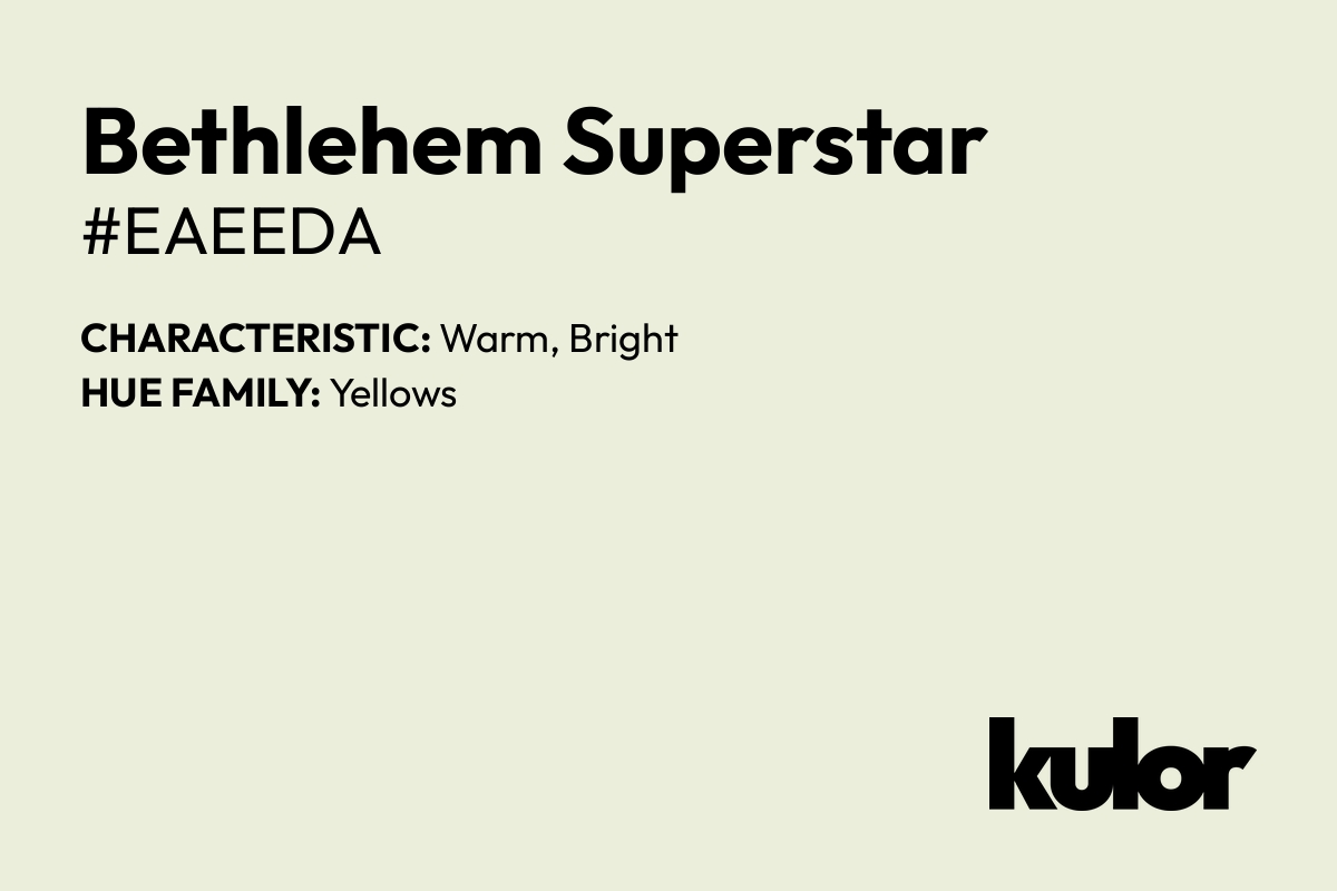 Bethlehem Superstar is a color with a HTML hex code of #eaeeda.