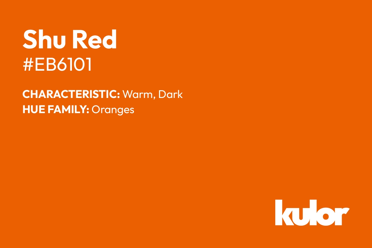 Shu Red is a color with a HTML hex code of #eb6101.