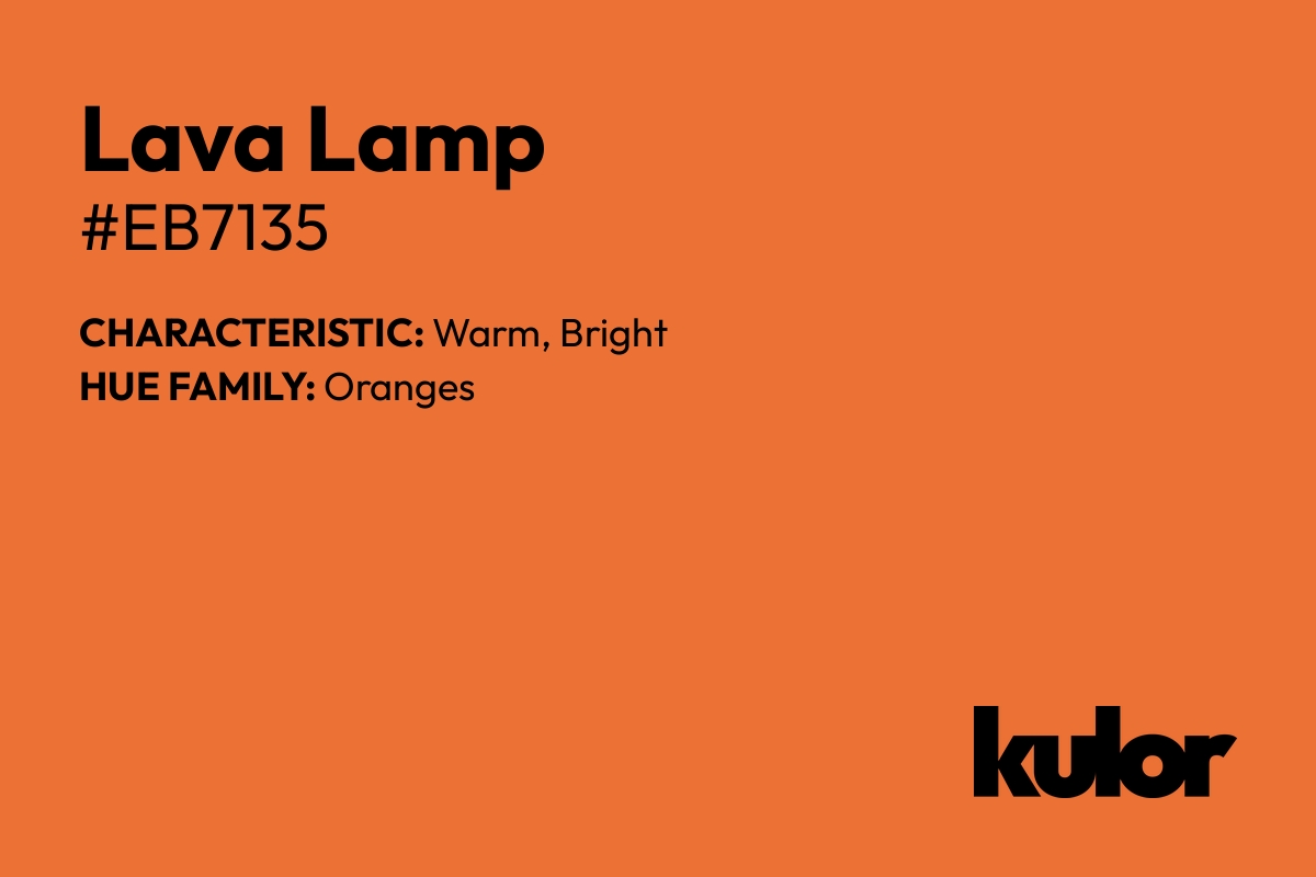 Lava Lamp is a color with a HTML hex code of #eb7135.