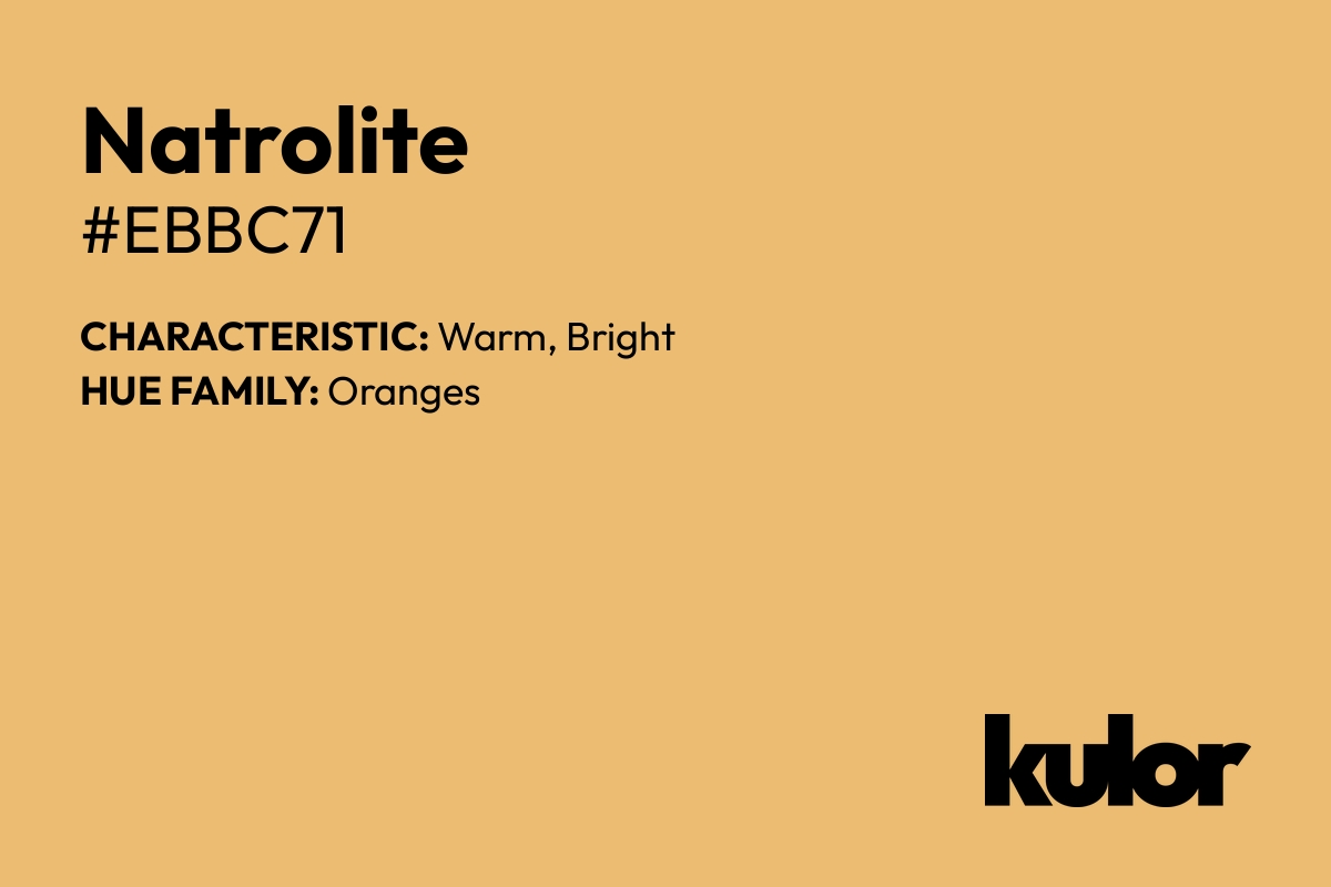 Natrolite is a color with a HTML hex code of #ebbc71.