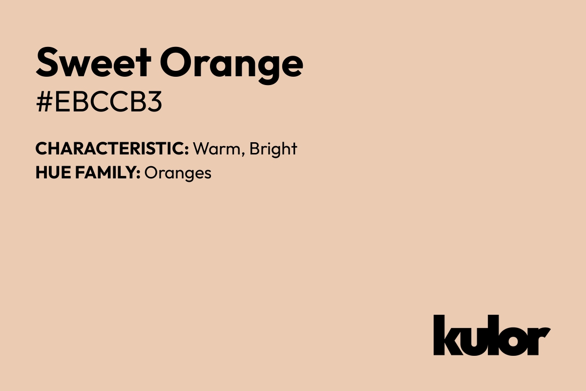 Sweet Orange is a color with a HTML hex code of #ebccb3.