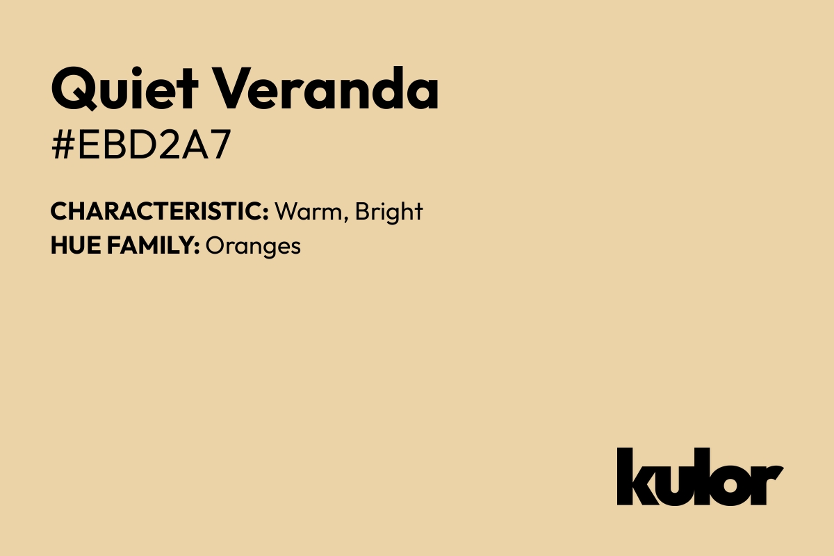 Quiet Veranda is a color with a HTML hex code of #ebd2a7.