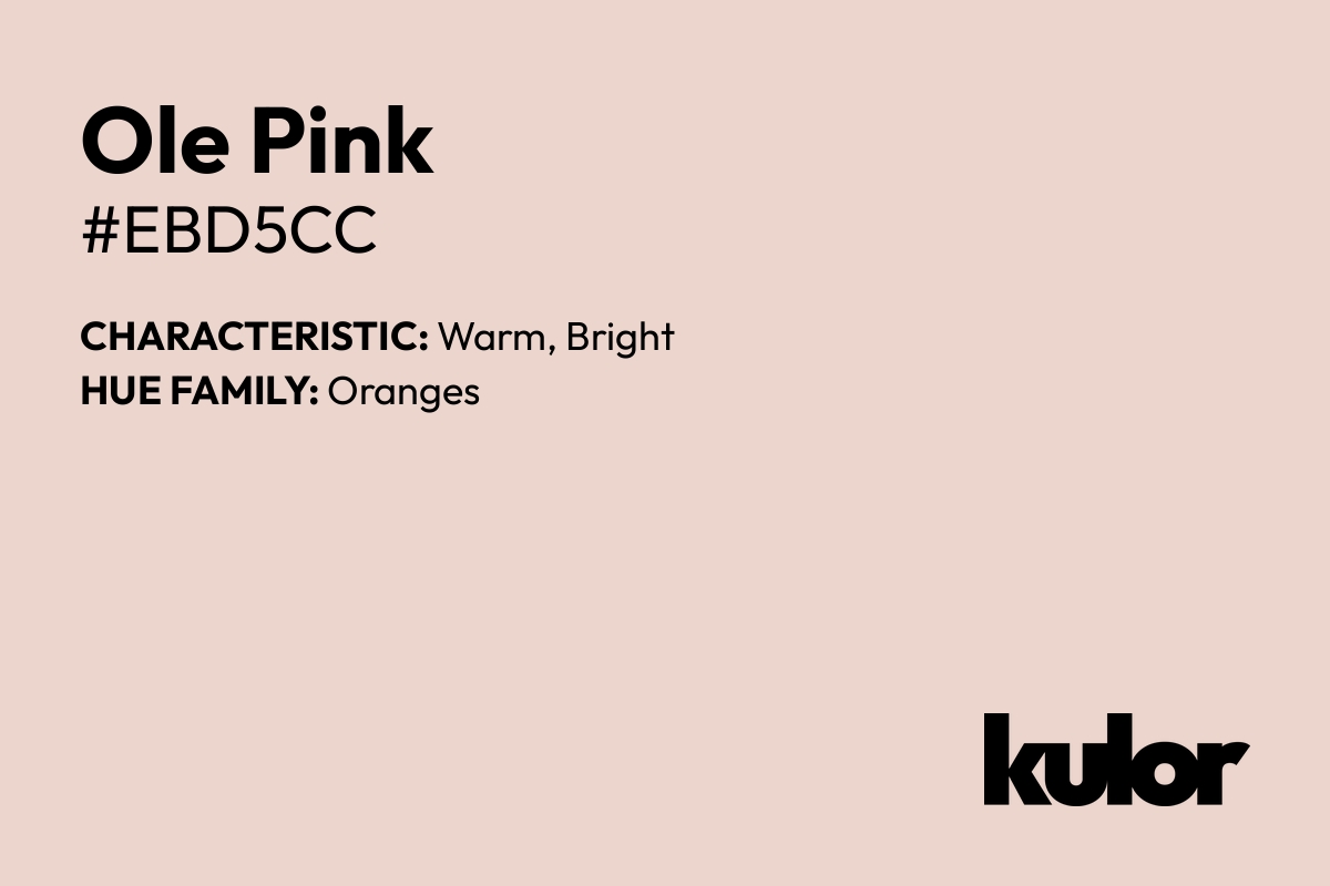 Ole Pink is a color with a HTML hex code of #ebd5cc.