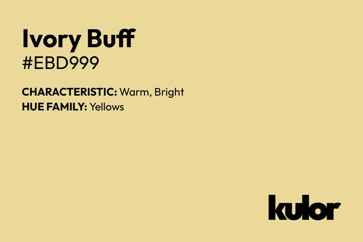 Ivory Buff is a color with a HTML hex code of #ebd999.