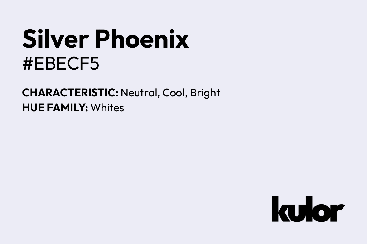 Silver Phoenix is a color with a HTML hex code of #ebecf5.