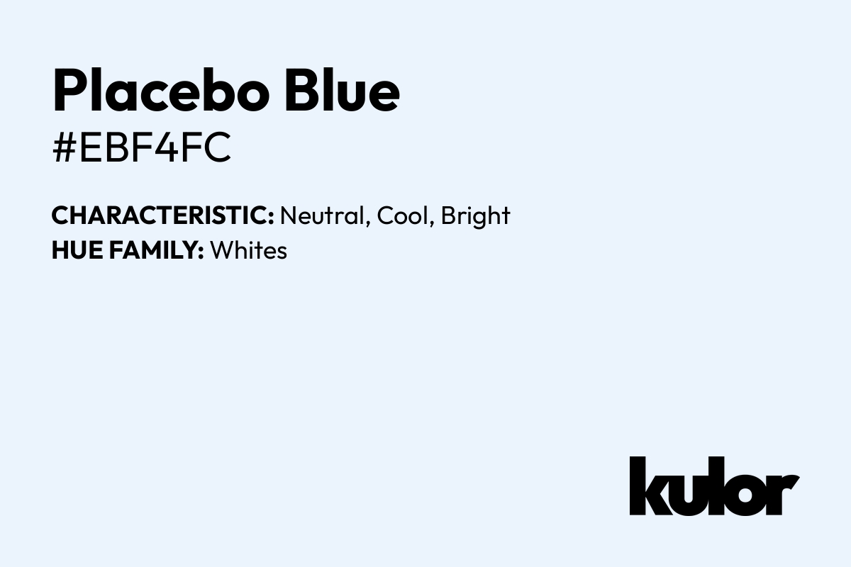 Placebo Blue is a color with a HTML hex code of #ebf4fc.