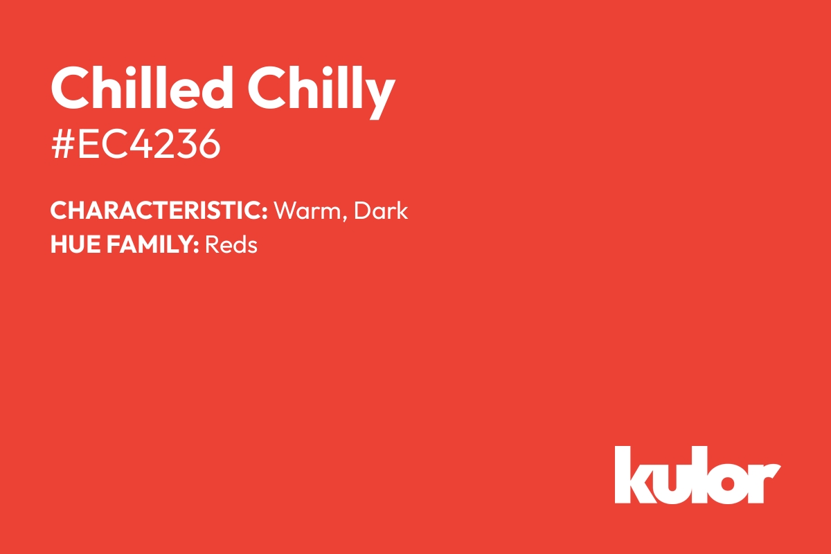 Chilled Chilly is a color with a HTML hex code of #ec4236.