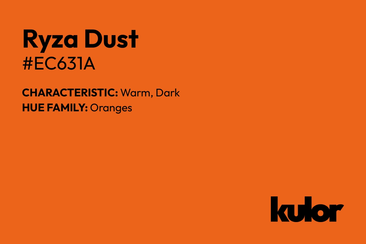 Ryza Dust is a color with a HTML hex code of #ec631a.