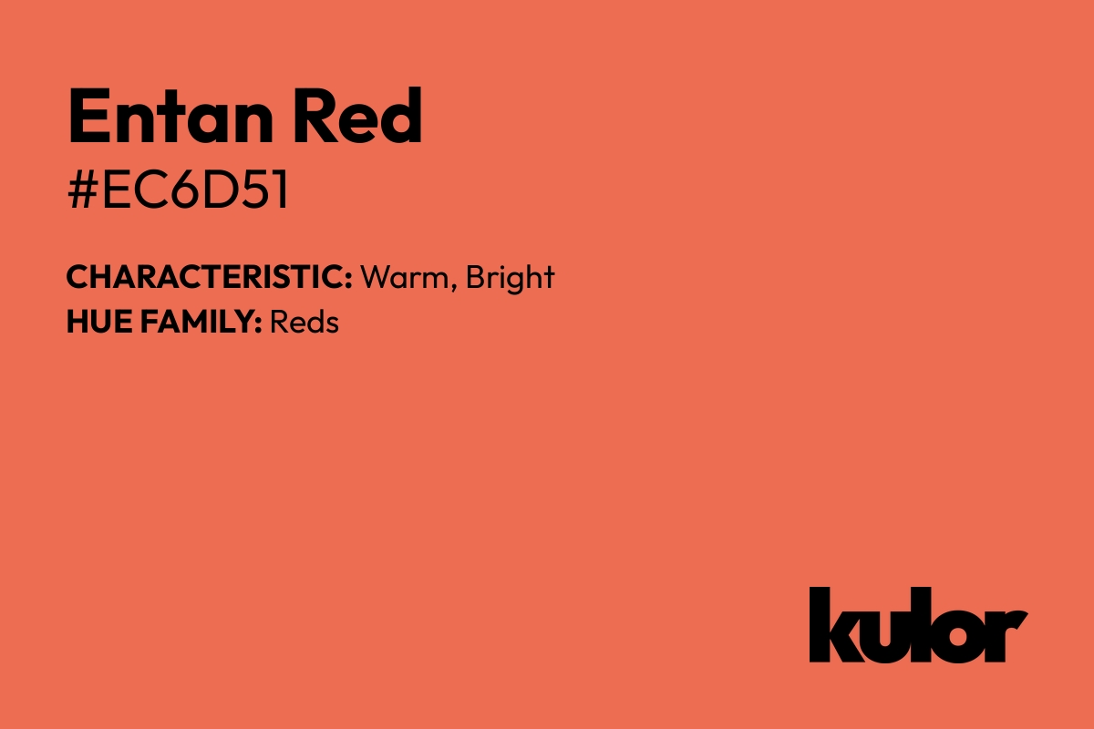 Entan Red is a color with a HTML hex code of #ec6d51.