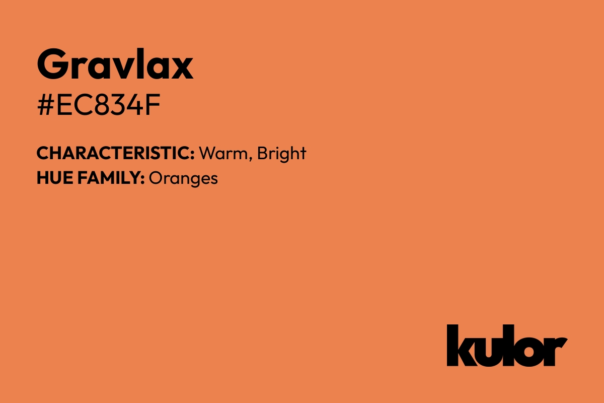 Gravlax is a color with a HTML hex code of #ec834f.