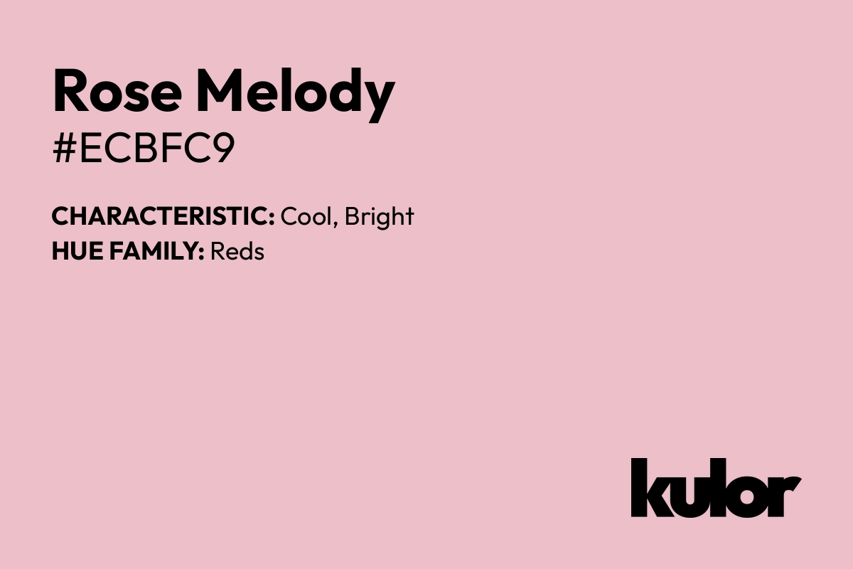 Rose Melody is a color with a HTML hex code of #ecbfc9.