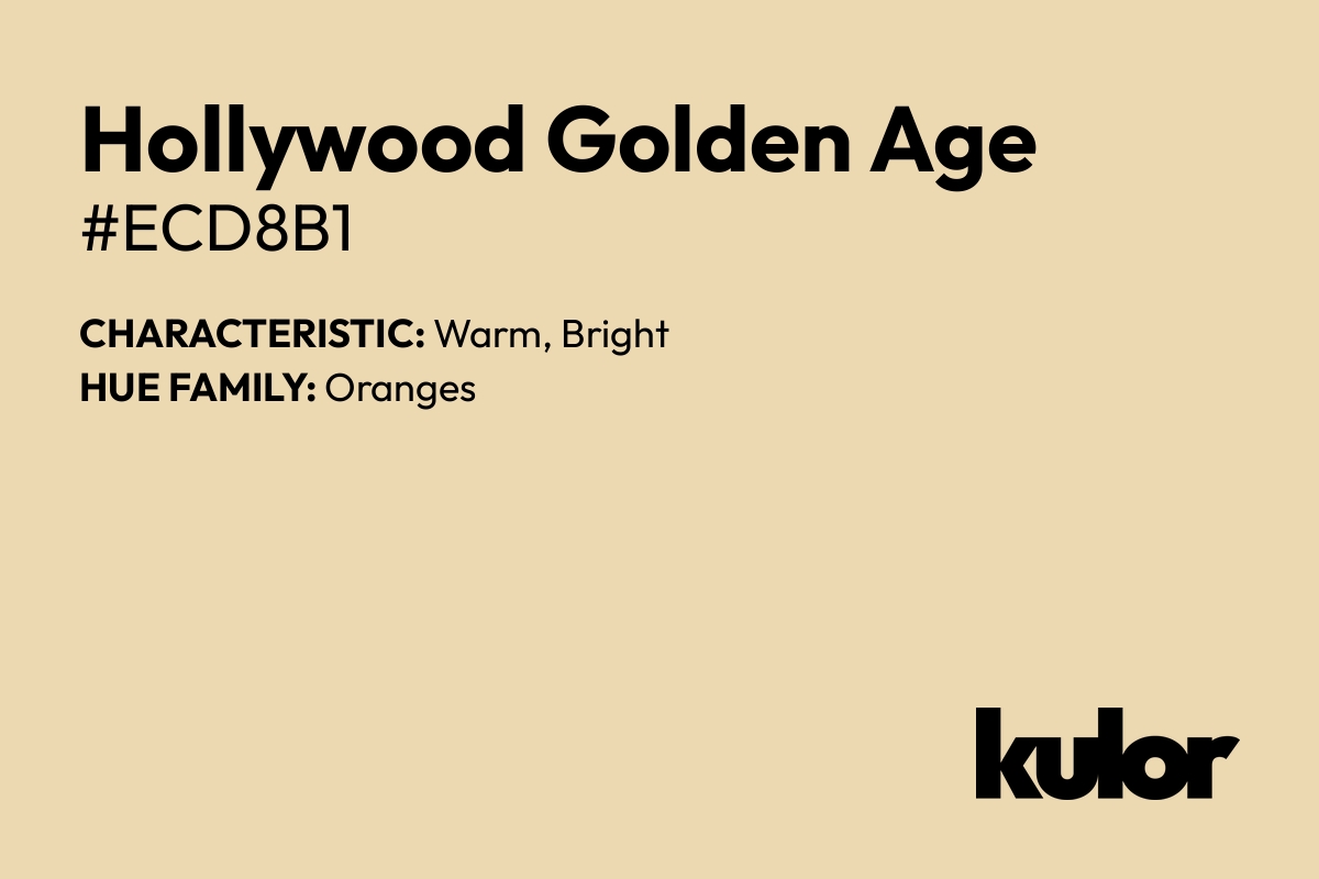 Hollywood Golden Age is a color with a HTML hex code of #ecd8b1.