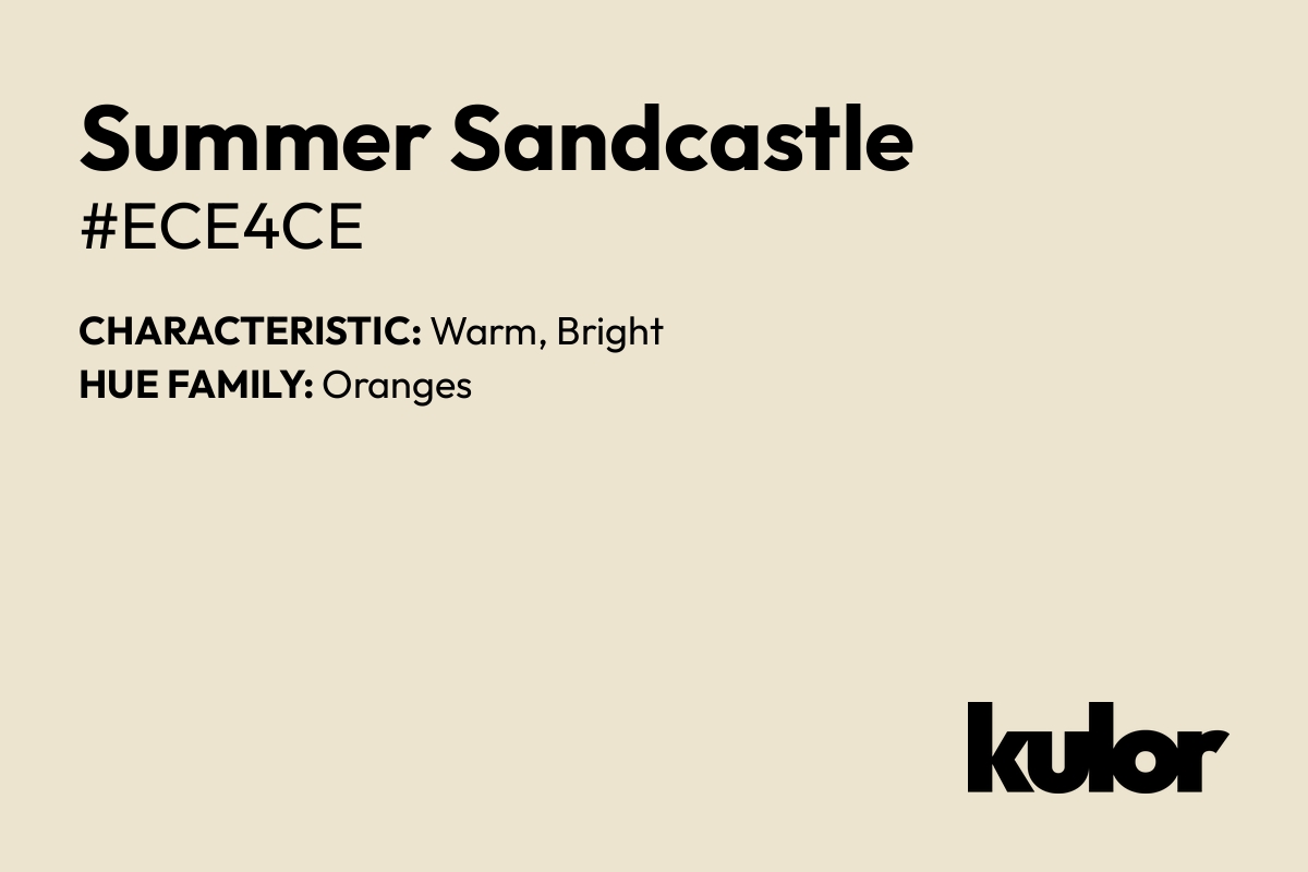 Summer Sandcastle is a color with a HTML hex code of #ece4ce.