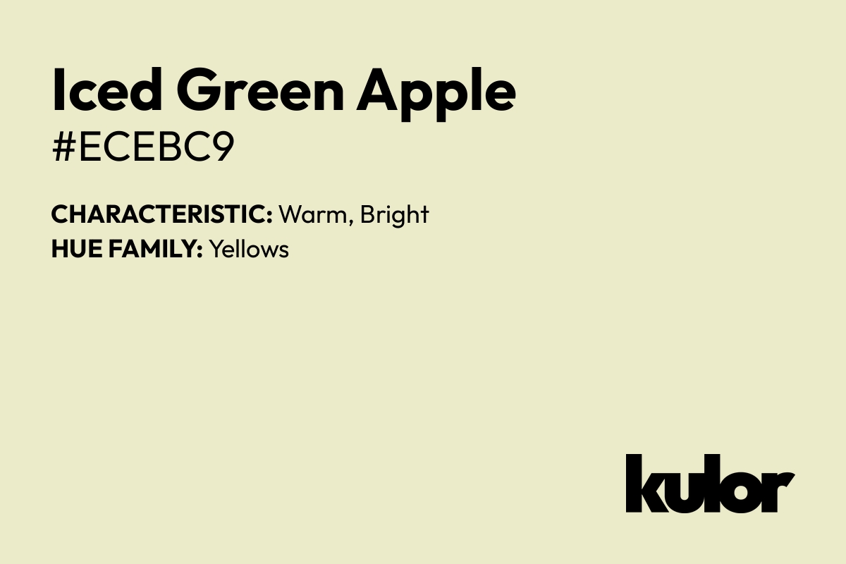 Iced Green Apple is a color with a HTML hex code of #ecebc9.