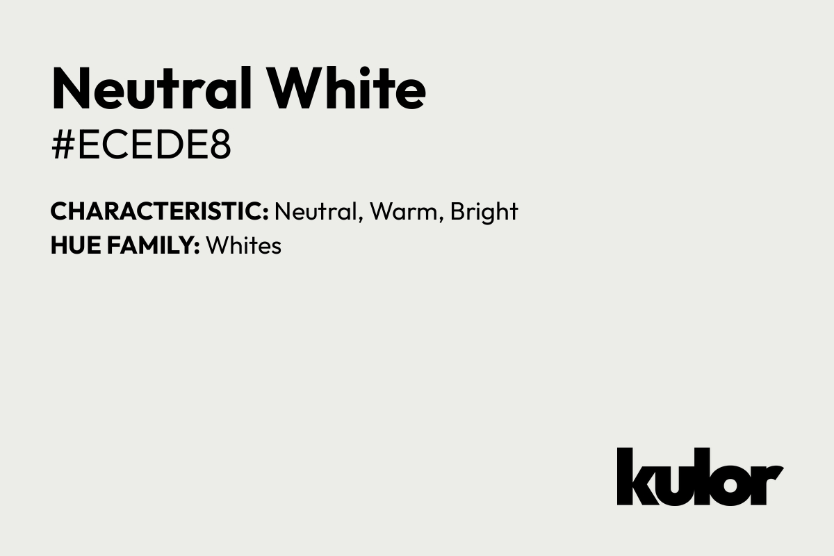 Neutral White is a color with a HTML hex code of #ecede8.