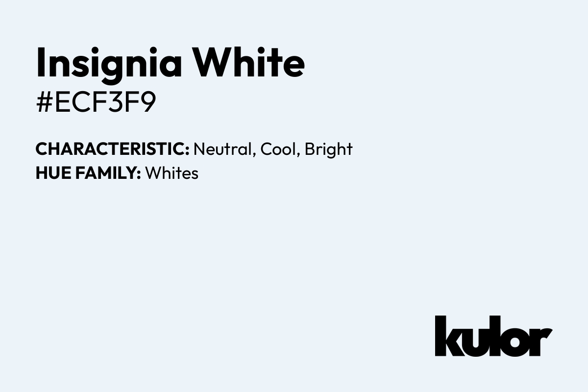 Insignia White is a color with a HTML hex code of #ecf3f9.