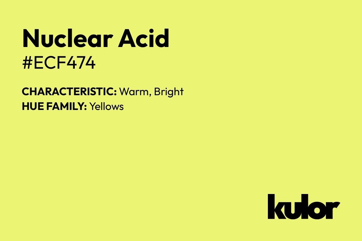 Nuclear Acid is a color with a HTML hex code of #ecf474.