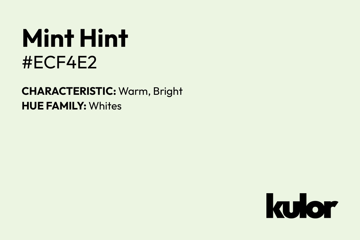 Mint Hint is a color with a HTML hex code of #ecf4e2.