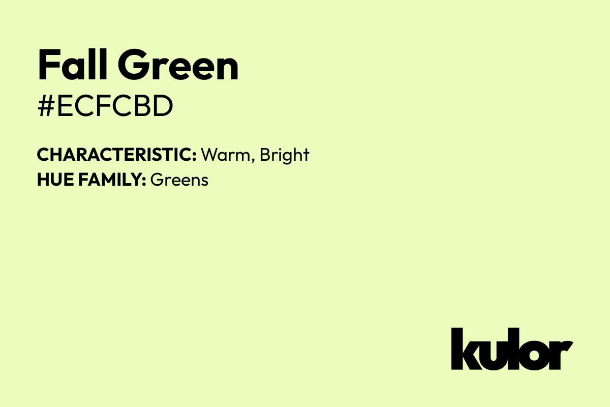 Fall Green is a color with a HTML hex code of #ecfcbd.