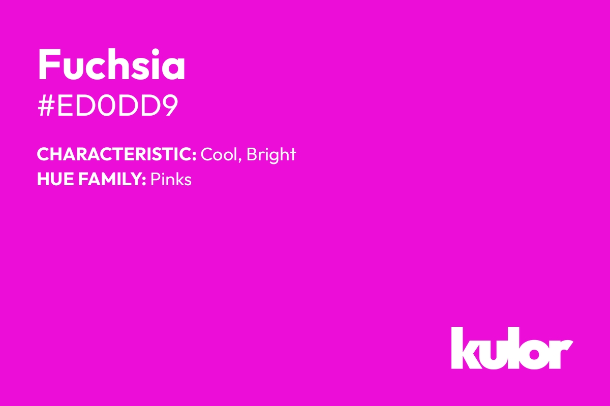 Fuchsia is a color with a HTML hex code of #ed0dd9.