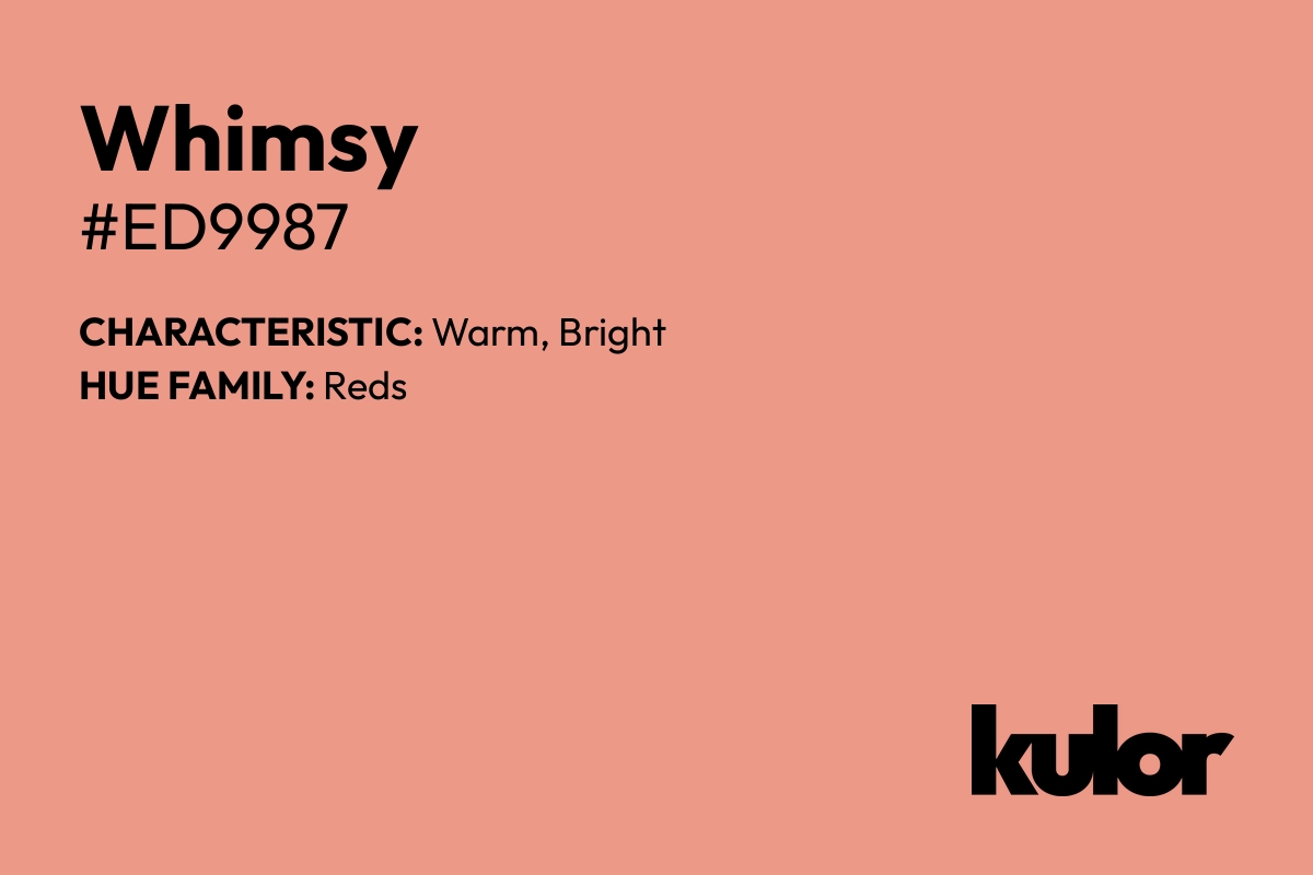 Whimsy is a color with a HTML hex code of #ed9987.