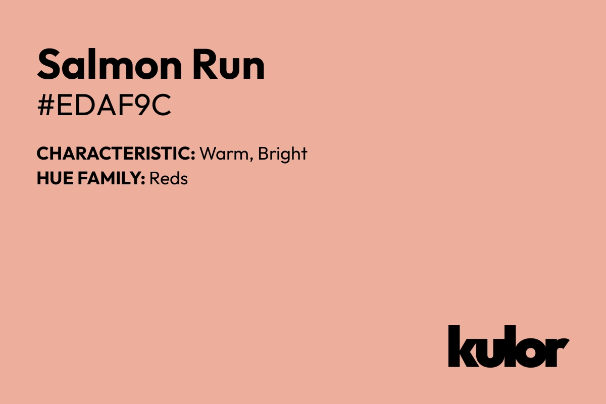 Salmon Run is a color with a HTML hex code of #edaf9c.